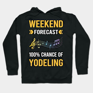 Weekend Forecast Yodeling Yodel Hoodie